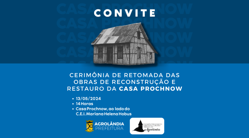Convite – Retomada das obras de reconstrução e restauro da Casa Prochnow