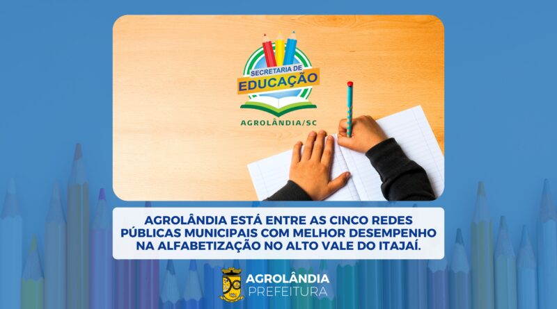 Agrolândia está entre as cinco redes públicas municipais com melhor desempenho na alfabetização no Alto Vale do Itajaí.