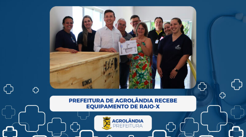 Prefeitura de Agrolândia recebe equipamento de Raio-X